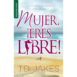 ¡MUJER, ERES LIBRE!