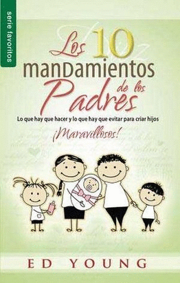 LOS 10 MANDAMIENTOS DE LOS PADRES