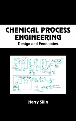 CHEMICAL PROCESS ENGINEERING DESIGN AND ECONOMICS