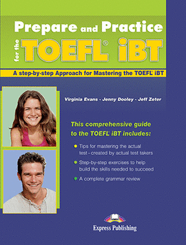 PREPARE AND PRACTICE FOR THE TOEFL IBT