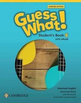 GUESS WHAT! AMERICAN ENGLISH LEVEL 6 STUDENT'S BOOK WITH EBOOK UPDATED