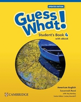 GUESS WHAT! AMERICAN ENGLISH LEVEL 4 STUDENT'S BOOK WITH EBOOK UPDATED