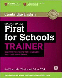 FIRST FOR SCHOOLS TREINER 2ED. SIX PRACTI