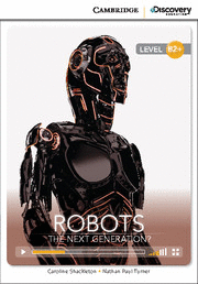 ROBOTS: THE NEXT GENERATION B2+HIGH INTERMEDIATE W/ONLINE ACCESS