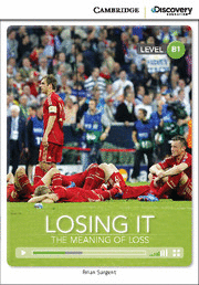 LOSING IT: THE MEANING OF LOSS B1 INTERMEDIATE W/ONLINE