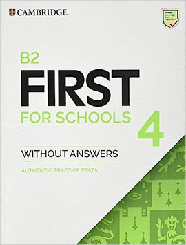 B2 FIRST FOR SCHOOLS 4 STUDENT'S BOOK WITHOUT