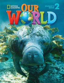OUR WORLD 2: STUDENT BOOK WITH STUDENT ACTIVITIES CD-ROM
