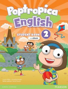 POPTROPICA ENGLISH AMERICAN EDITION LEVEL 2 STUDENT BOOK AND INTERACTIVE EBOOK WITH ONLINE PRACTICE AND DIGITAL RESOURCES