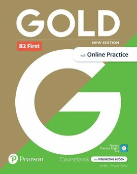 GOLD 6E B2 FIRST STUDENT'S BOOK WITH INTERACTIVE EBOOK, ONLINE PRACTICE, DIGITAL RESOURCES AND APP