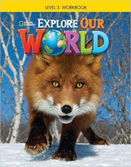 EXPLORE OUR WORLD 3 WORKBOOK