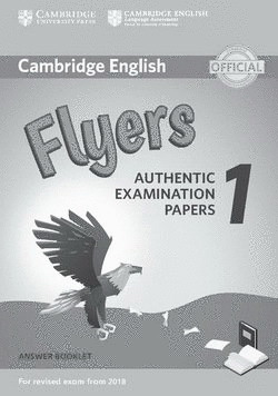 CAMBRIDGE ENGLISH FLYERS 1 FOR REVISED EXAM FROM 2018 ANSWER BOOKLET