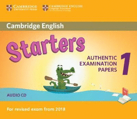 CAMBRIDGE ENGLISH STARTERS 1 FOR REVISED EXAM FROM 2018 AUDIO CD