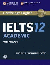 CAMBRIDGE ENGLISH: IELTS 12 ACADEMIC