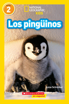 NATIONAL GEOGRAPHIC KIDS READERS 2: LOS PINGÜINOS