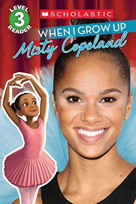 WHEN I GROW UP MISTY COPELAND LEVEL 3