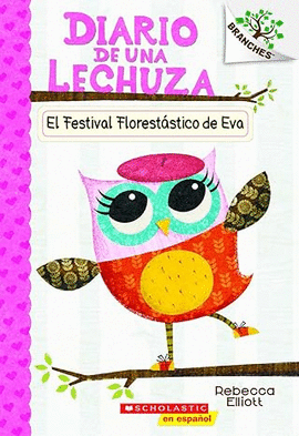 DIARIO DE UNA LECHUZA #1: EL FESTIVAL FLORESTÁSTICO DE EVA