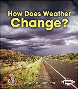 HOW DOES WEATHER CHANGE?