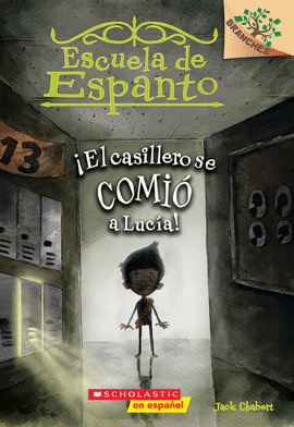 ESCUELA DE ESPANTO #2: ¡EL CASILLERO SE COMIÓ A LUCÍA!