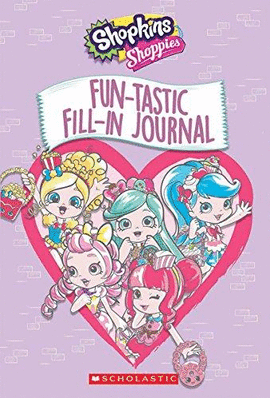 SHOPKINS SHOPPIES FUN-TASTIC FILL-IN JOURNAL