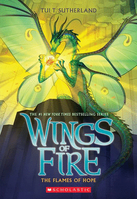 WINGS OF FIRE, BOOK 15: THE FLAMES OF HOPE