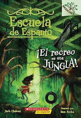 ESCUELA DE ESPANTO #3: ¡EL RECREO ES UNA JUNGLA!