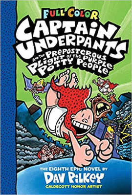 CAPTAIN UNDERPANTS AND THE PREPOSTEROUS PLIGHT OF THE PURPLE POTTY PEOPLE: