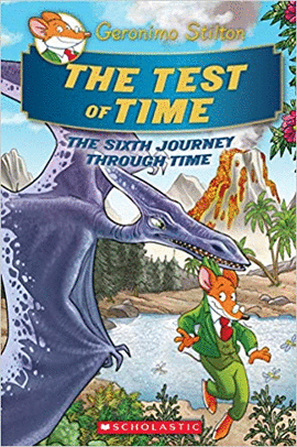THE TEST OF TIME (GERONIMO STILTON JOURNEY THROUGH TIME)