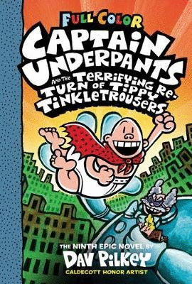 CAPTAIN UNDERPANTS AND THE TERRIFYING RETURN OF TIPPY TINKLETROUSERS