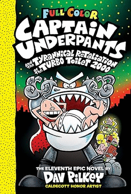 CAPTAIN UNDERPANTS AND THE TYRANNICAL RETALIATION OF THE TURBO TOILET 200
