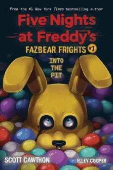 INTO THE PIT (FIVE NIGHTS AT FREDDY S: FAZBEAR FRIGHTS #1)