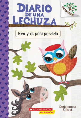 DIARIO DE UNA LECHUZA #8: EVA Y EL PONI PERDIDO