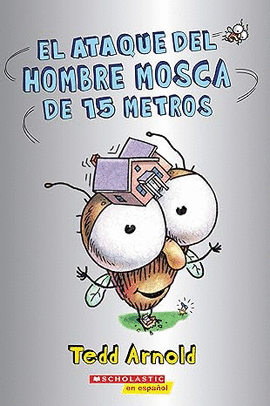 EL ATAQUE DEL HOMBRE MOSCA DE 15 METROS