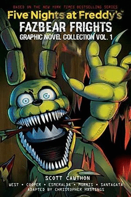 FIVE NIGHTS AT FREDDY'S. FAZBEAR FRIGHTS GRAPHICS NOVEL COLLECTION / VOL. 1