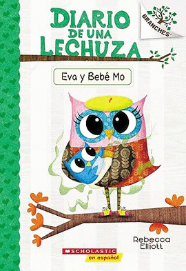 DIARIO DE UNA LECHUZA #10: EVA Y BEBÉ MO