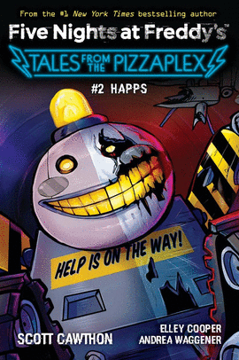 HAPPS: AN AFK BOOK (FIVE NIGHTS AT FREDDY'S: TALES FROM THE PIZZAPLEX #2)