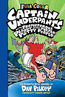 CAPTAIN UNDERPANTS AND THE PREPOSTEROUS PLIGHT OF THE PURPLE POTTY PEOPLE
