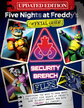 FIVE NIGHTS AT FREDDY'S. SECURITY BREACH FILES UPDATED EDITION