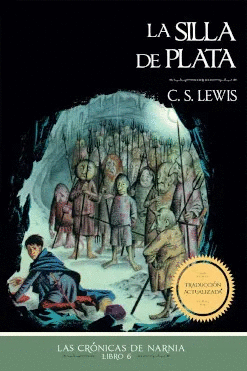 LAS CRÓNICAS DE NARNIA 6: LA SILLA DE PLATA