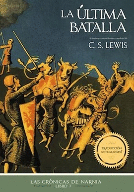 LAS CRÓNICAS DE NARNIA 7: LA ÚLTIMA BATALLA