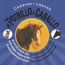 CAMBIAR Y CRECER  DE POTRILLO A CABALLO