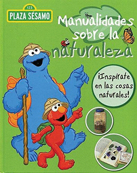 PLAZA SESAMO MANUALIDADES SOBRE LA NATURALEZA