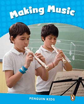 PENGUIN KIDS CLIL 1: MAKING MUSIC