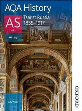 AQA HISTORY AS UNIT 1 TSARIST RUSSIA 1855 - 1917