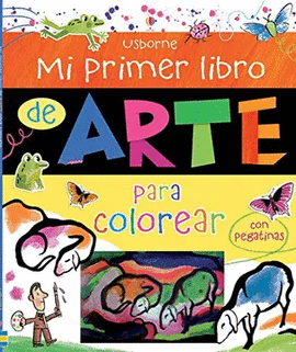 MI PRIMER LIBRO DE ARTE PARA COLOREAR CON PEGATINAS