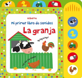 MI PRIMER LIBRO DE SONIDOS LA GRANJA