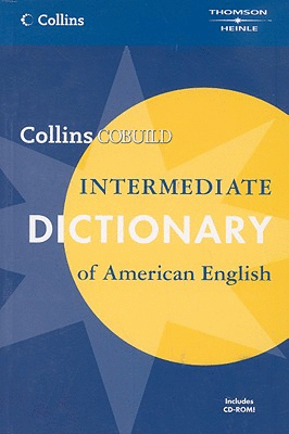 COLLINS COBUILD INTERMEDIATE DICTIONARY OF AMERICAN ENGLISH