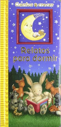 RELATOS PARA DORMIR CUENTOS CRECER