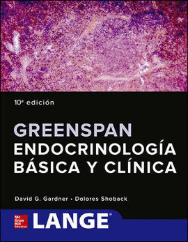 ENDOCRINOLOGIA BASICA & CLINICA DE GREENSPAN 10°ED.