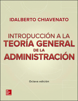 INTRODUCCION A LA TEORIA GENERAL DE LA ADMINISTRACION 8EDIC