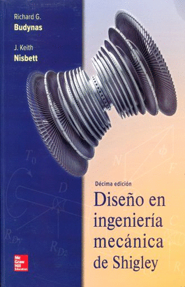 DISEÑO EN INGENIERÍA MECÁNICA DE SHIGLEY 10°ED